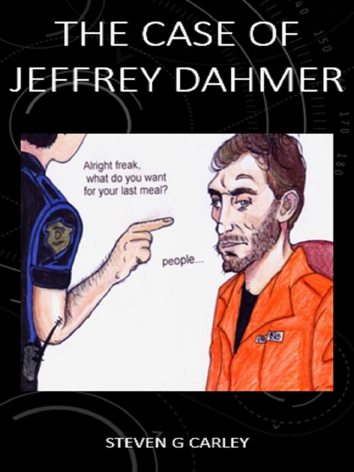 Title details for The Case of Jeffrey Dahmer by Steven Carley - Available